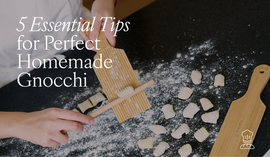 5 Essential Tips for Perfect Homemade Gnocchi